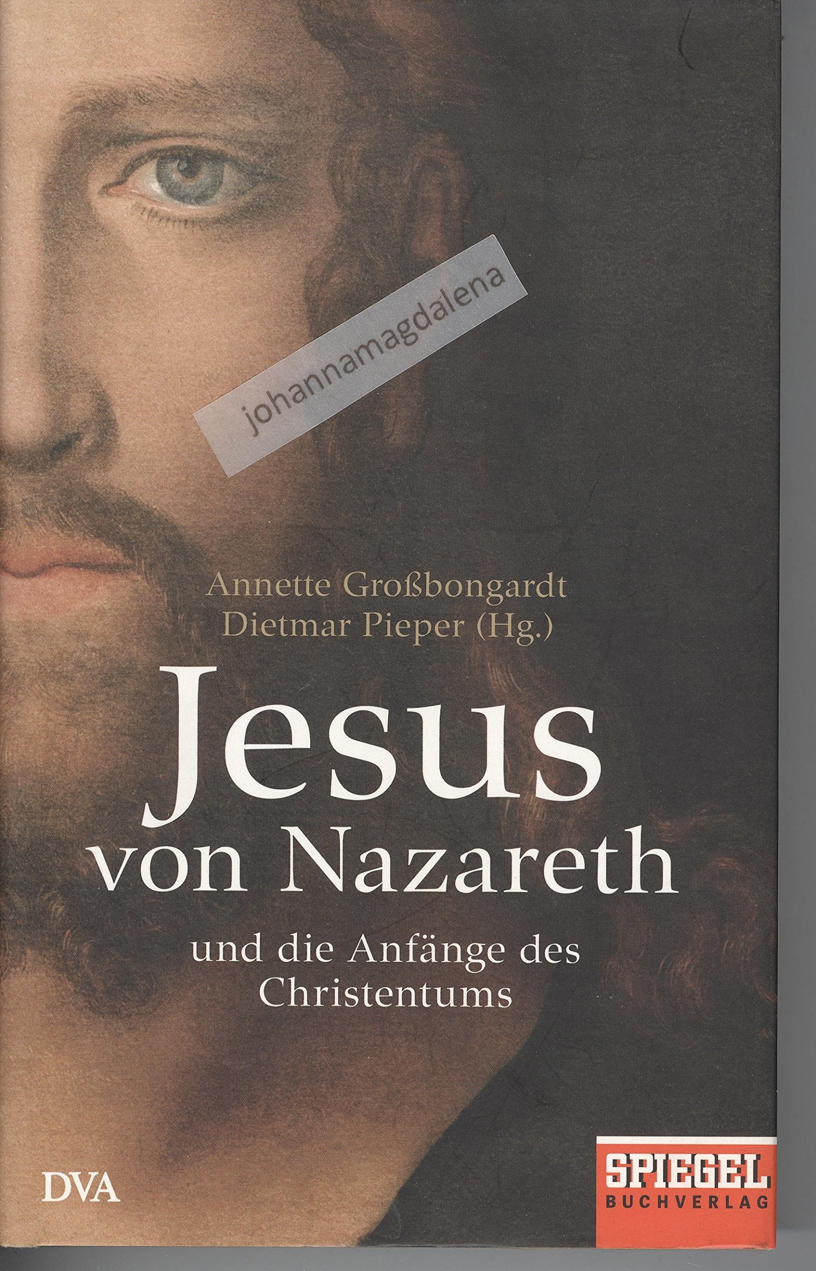 Jesus von Nazareth: Und die Anfänge des Christentums - Ein SPIEGEL-Buch Memories
