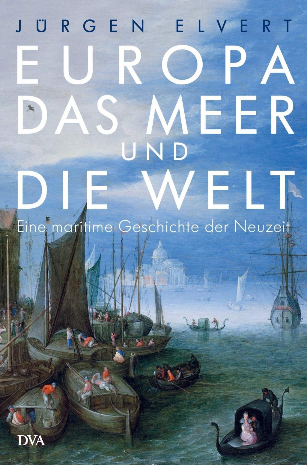 Europa, das Meer und die Welt Politics & History