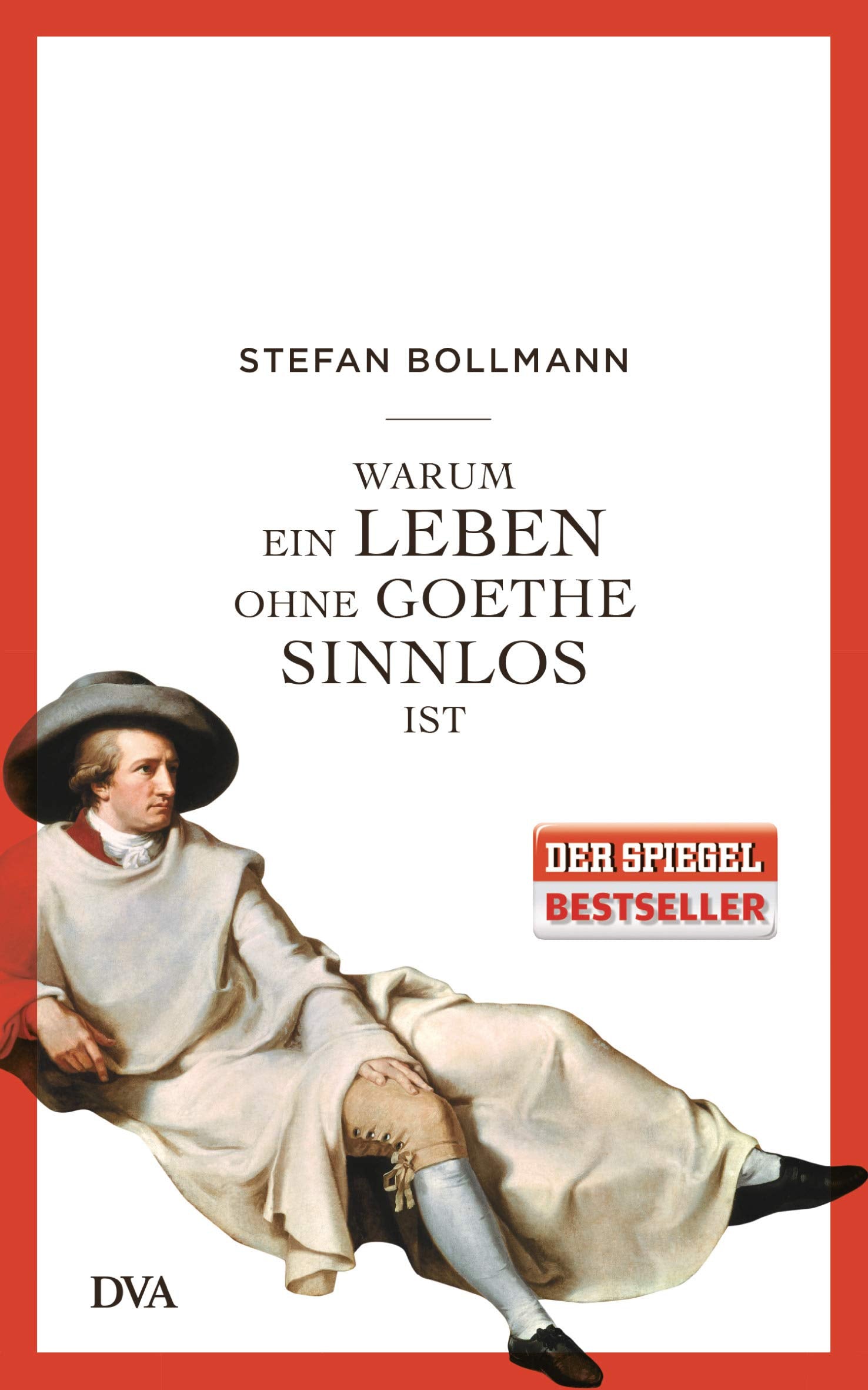 Warum ein Leben ohne Goethe sinnlos ist Essays & Short Stories