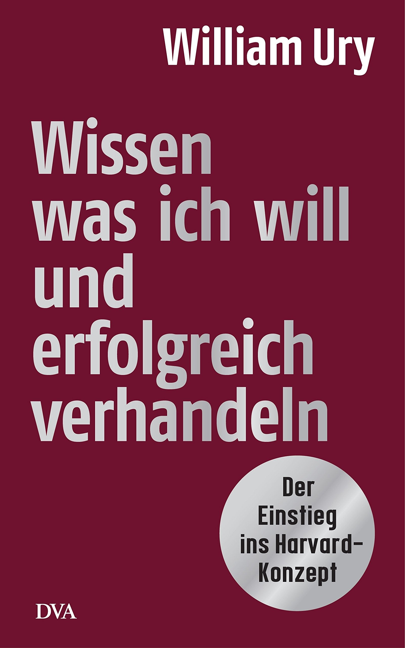 Wissen, was ich will, und erfolgreich verhandeln Business, Finance & Career