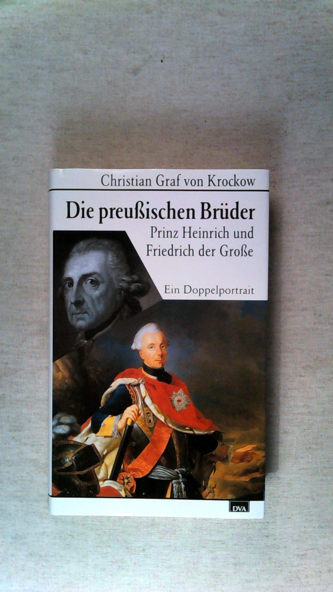 Die preußischen Brüder. Prinz Heinrich und Friedrich der Große Memories