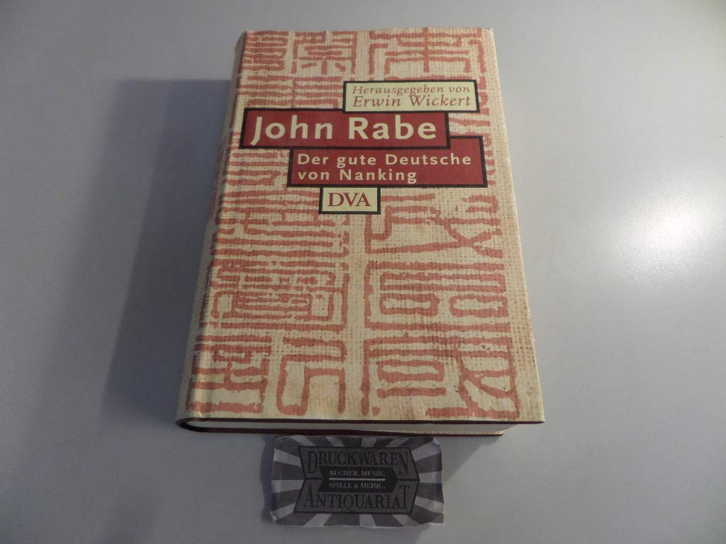 John Rabe. Der gute Deutsche von Nanking Memories