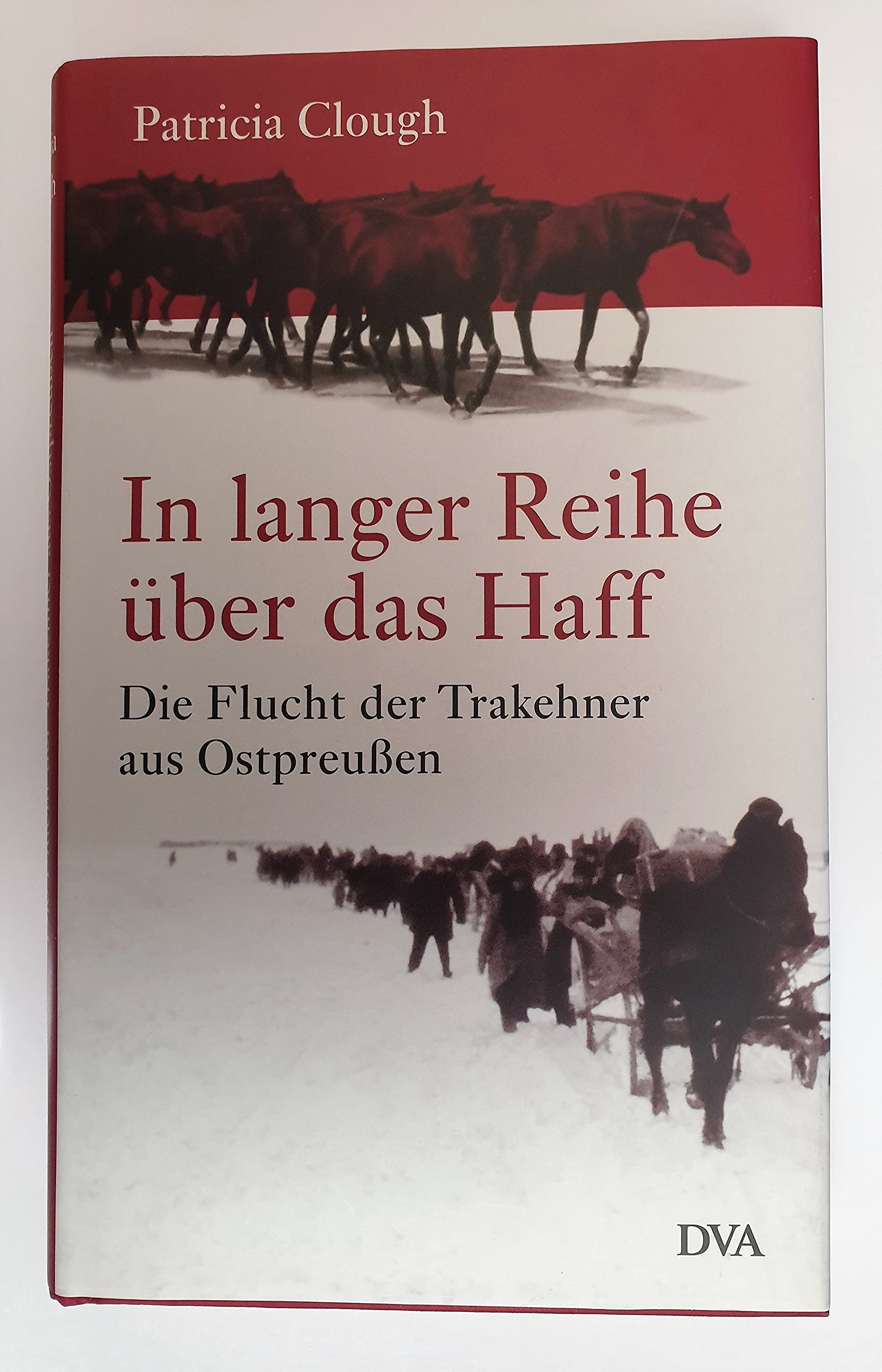 In langer Reihe über das Haff: Die Flucht der Trakehner aus Ostpreußen Politics & History