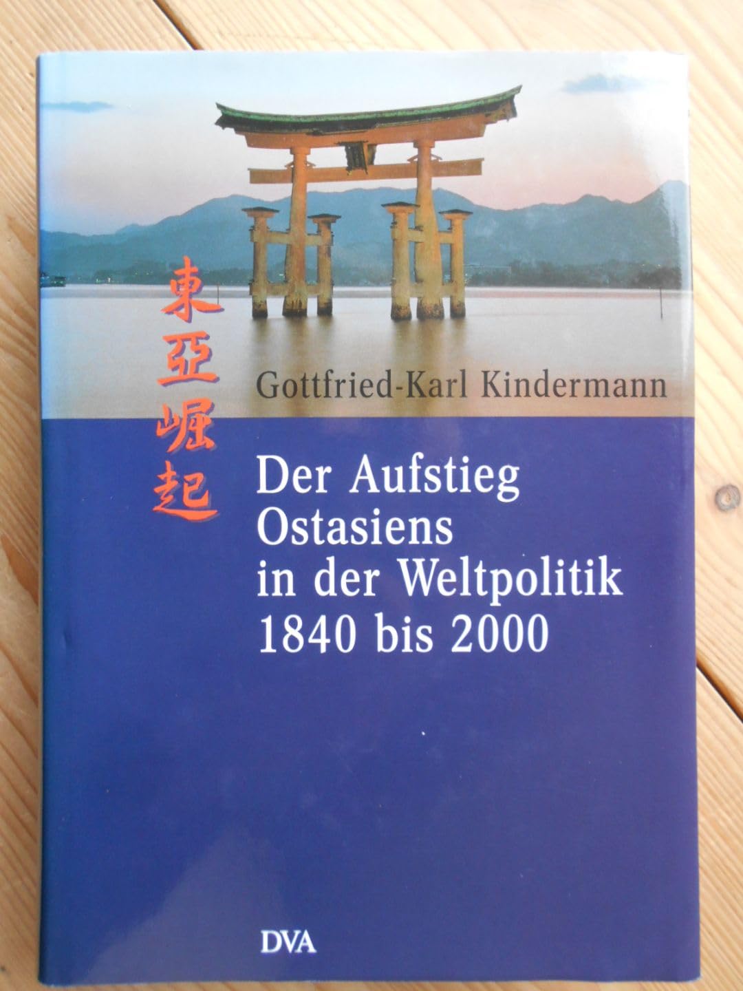 Der Aufstieg Ostasiens in der Weltpolitik 1840 bis 2000 Politics & History