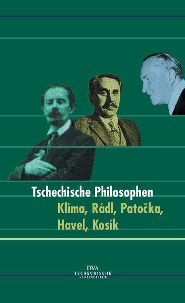Tschechische Philosophen im 20. Jahrhundert: Klíma, Rádl, Patocka, Havel, Kosík: Klima, Radl, Patocka, Havel, Kosik Personalities