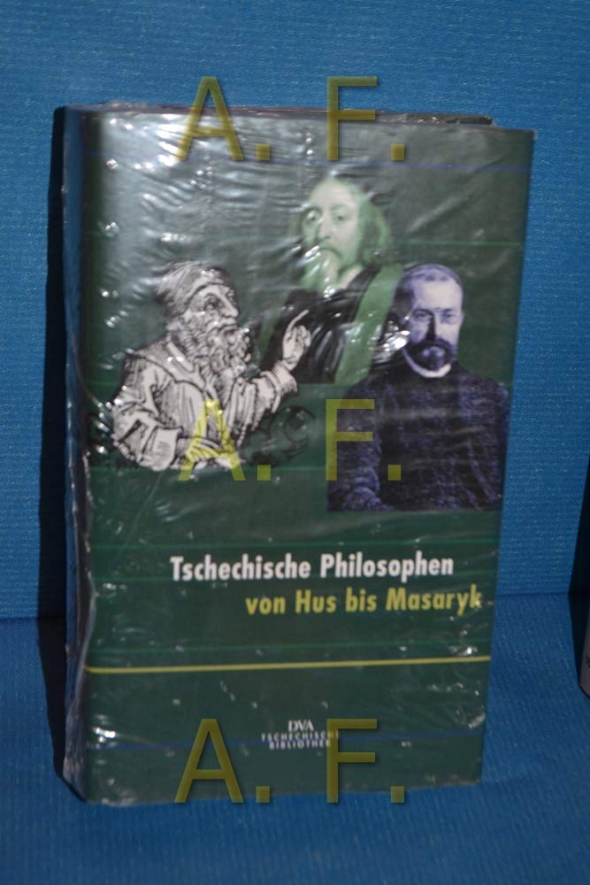 Tschechische Philosophen von Hus bis Masaryk Personalities