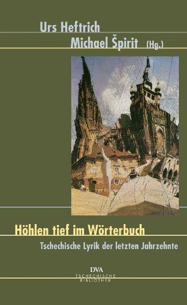Höhlen tief im Wörterbuch: Tschechische Lyrik der letzten Jahrzehnte Poetry