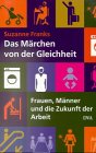 Das Märchen von der Gleichheit: Frauen, Männer und die Zukunft der Arbeit Law