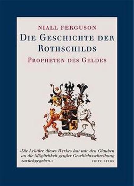 Die Geschichte der Rothschilds: Propheten des Geldes Politics & Society