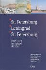 St. Petersburg - Leningrad - St. Petersburg: Eine Stadt im Spiegel der Zeit Politics & History
