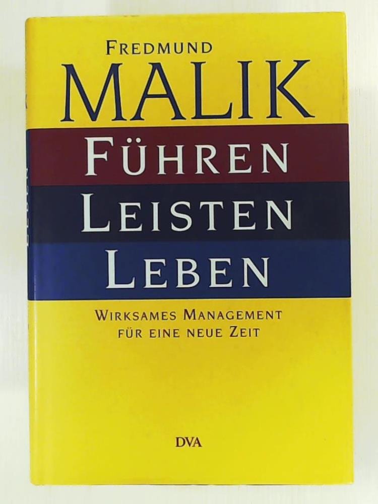 Führen, Leisten, Leben: Wirksames Management für eine neue Zeit Law