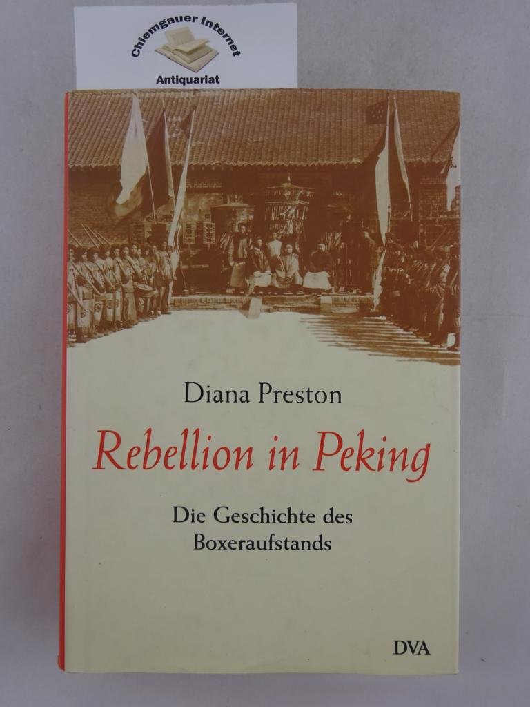 Rebellion in Peking: Die Geschichte des Boxeraufstands Politics & History