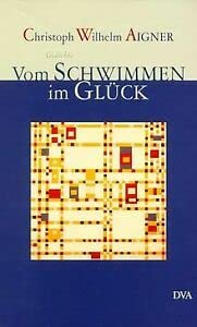 Vom Schwimmen im Glück: Gedichte Poetry