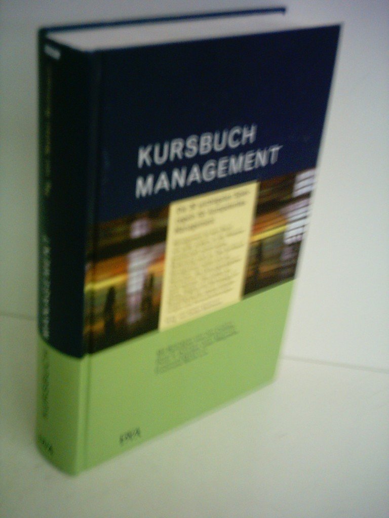 Kursbuch Management. Die 30 wichtigsten Spielregeln für kompetentes Management Books