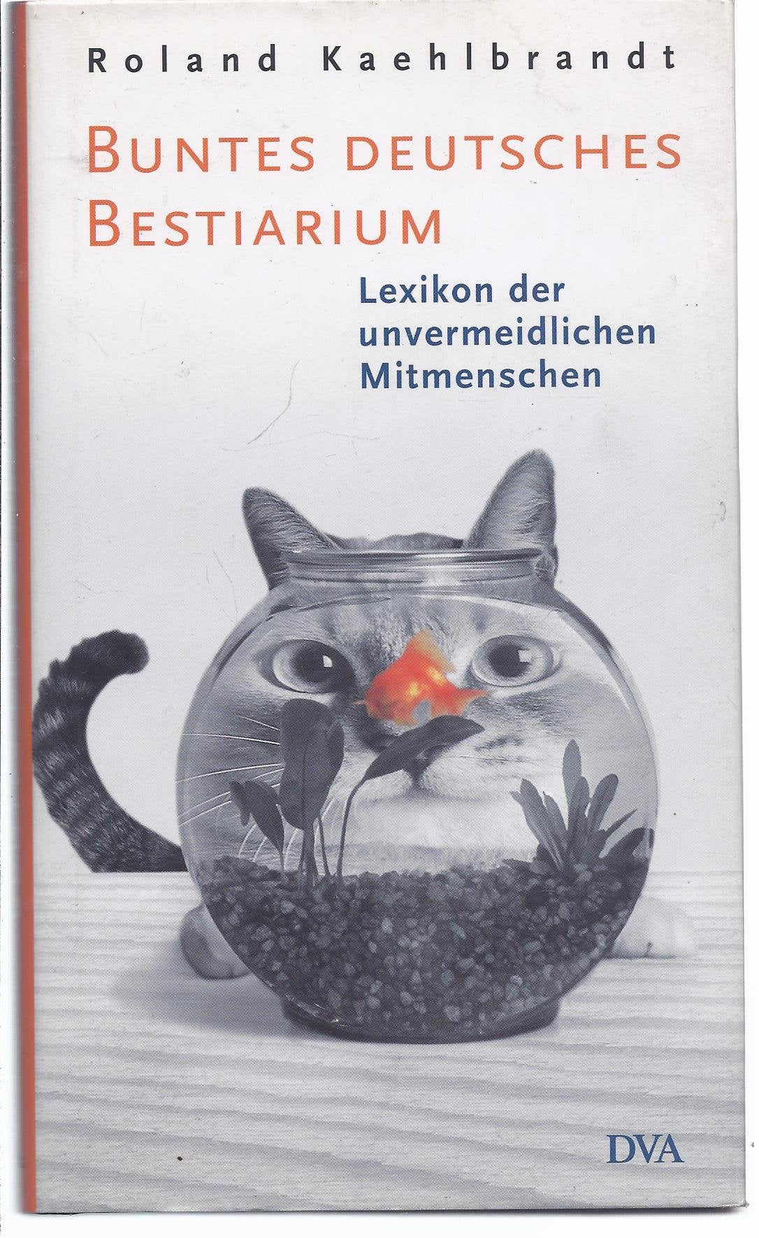 Buntes Deutsches Bestiarium: Lexikon der unvermeidlichen Mitmenschen General education