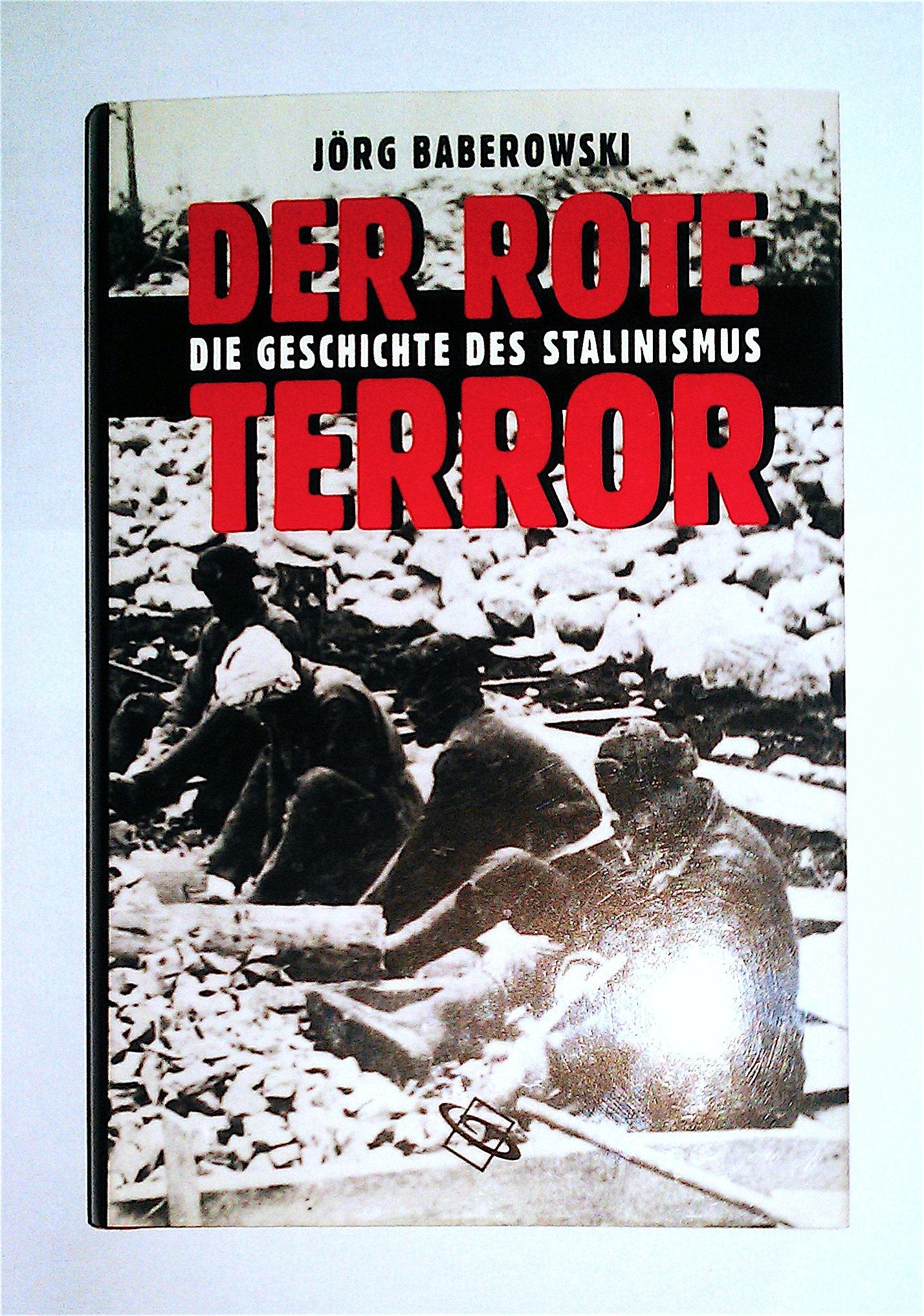 Der rote Terror: Die Geschichte des Stalinismus Politics & History