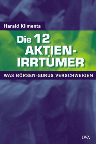 Die 12 Aktien-Irrtümer: Was Börsen-Gurus verschweigen Law