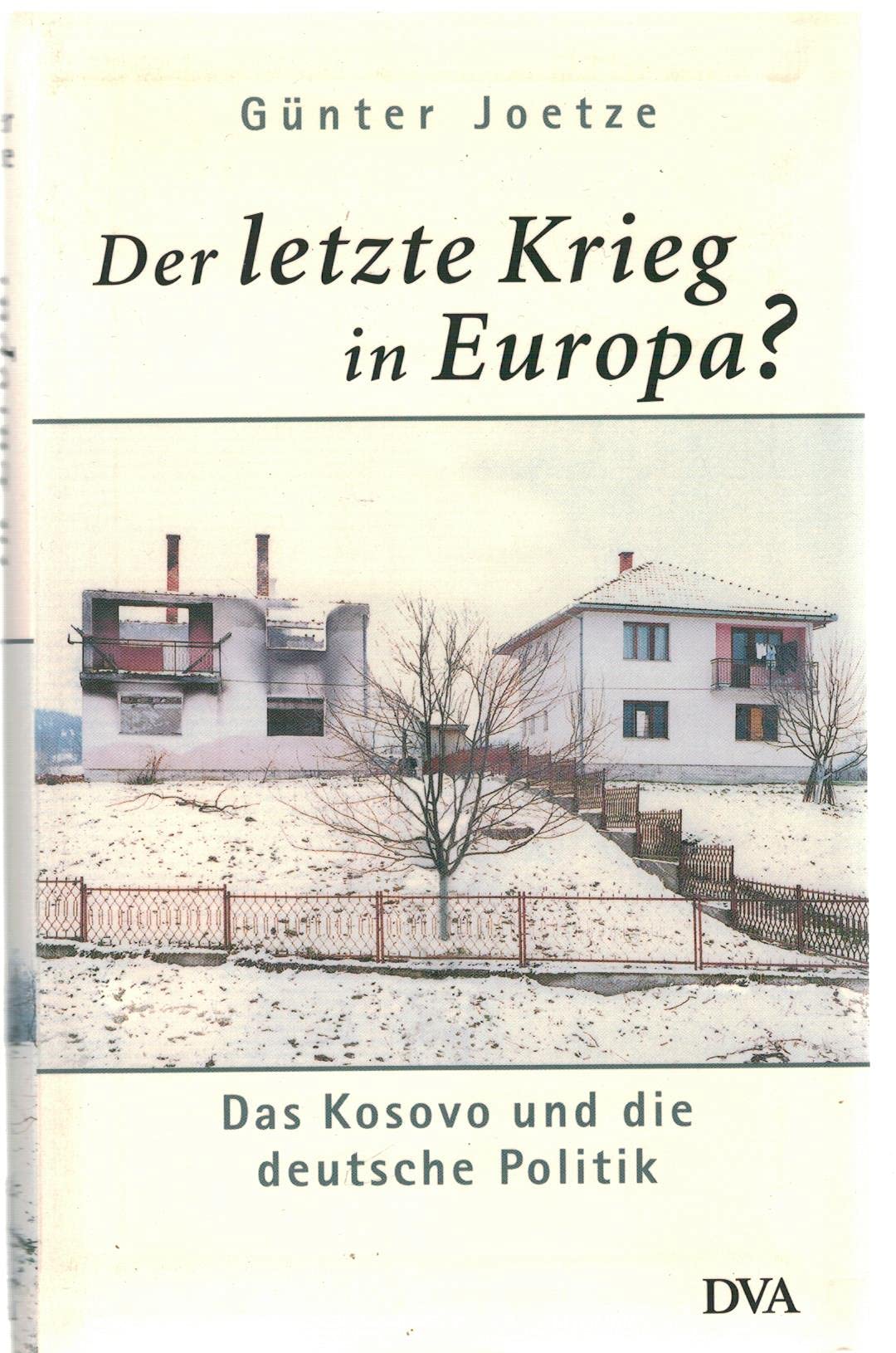 Der letzte Krieg in Europa? Politics & History