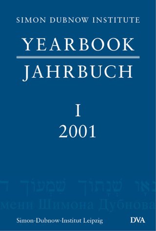 Jahrbuch des Simon-Dubnow-Instituts. Simon Dubnow Institute Yearbook.Bd.1/2002: (Meist in engl. Sprache) Politics & History
