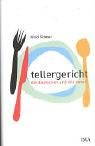 Tellergericht: Die Deutschen und das Essen Politics & History books