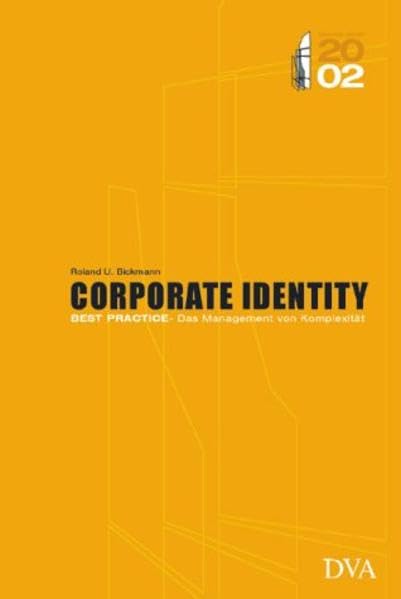 Corporate Identity - Best Practice: Das Management von Komplexität Business, Finance & Career