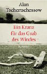 Ein Kranz für das Grab des Windes: Roman Fiction
