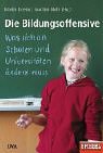 Die Bildungsoffensive: Was sich an Schulen und Universitäten ändern muß Politics & History