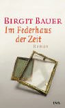 Im Federhaus der Zeit: Roman Fiction Books