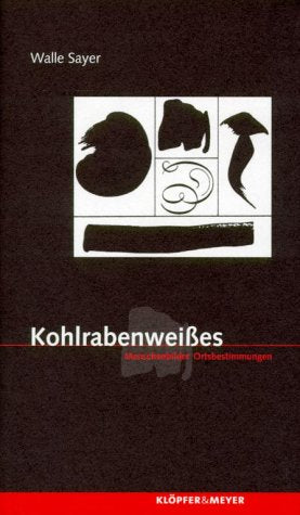 Kohlrabenweisses. Menschenbilder, Ortsbestimmungen Books
