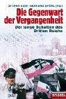 Die Gegenwart der Vergangenheit: Der lange Schatten des Dritten Reichs Politics & Society