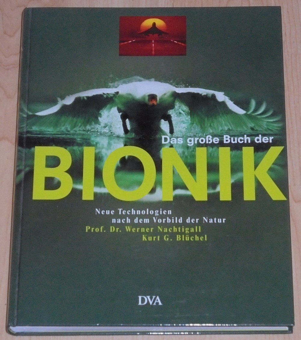 Das große Buch der Bionik: Neue Technologien nach dem Vorbild der Natur Business & Technology