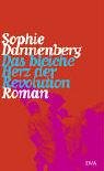 Das bleiche Herz der Revolution: Roman Contemporary literature