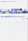Die Frankfurter Versicherungs-AG 1865 - 2004 Law
