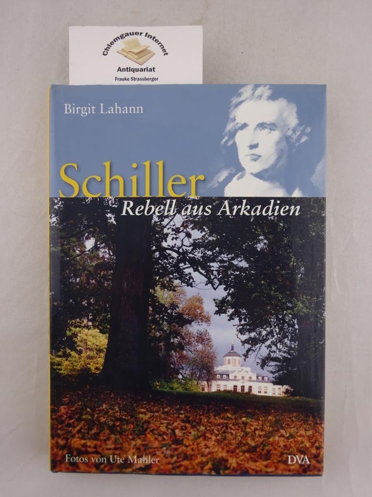 Schiller: Rebell aus Arkadien Art & Literature Books