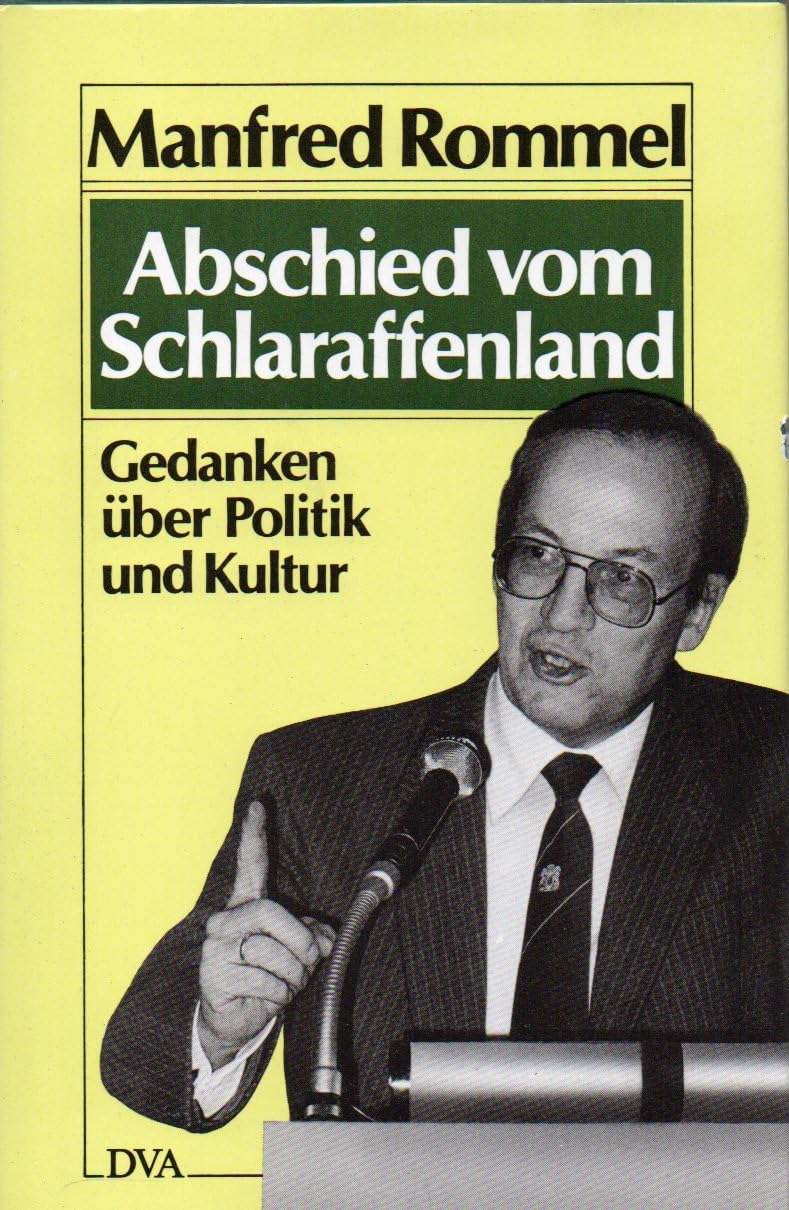 Abschied vom Schlaraffenland. Gedanken über Politik und Kultur Memories
