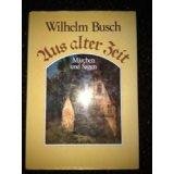 Aus alter Zeit. Märchen und Sagen Books