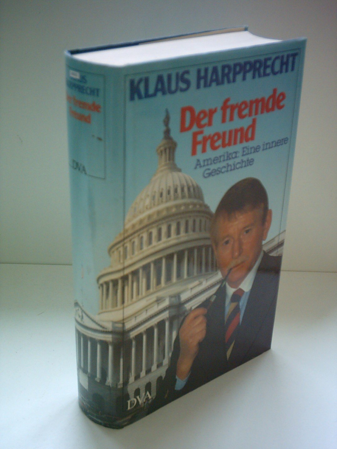 Der fremde Freund. Amerika: eine innere Geschichte Books