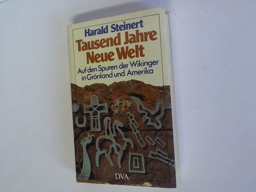 Tausend Jahre Neue Welt. Auf den Spuren der Wikinger in Grönland und Amerika Books