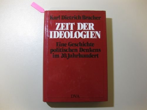 Zeit der Ideologien. Eine Geschichte politischen Denkens im 20. Jahrhundert Philosophy