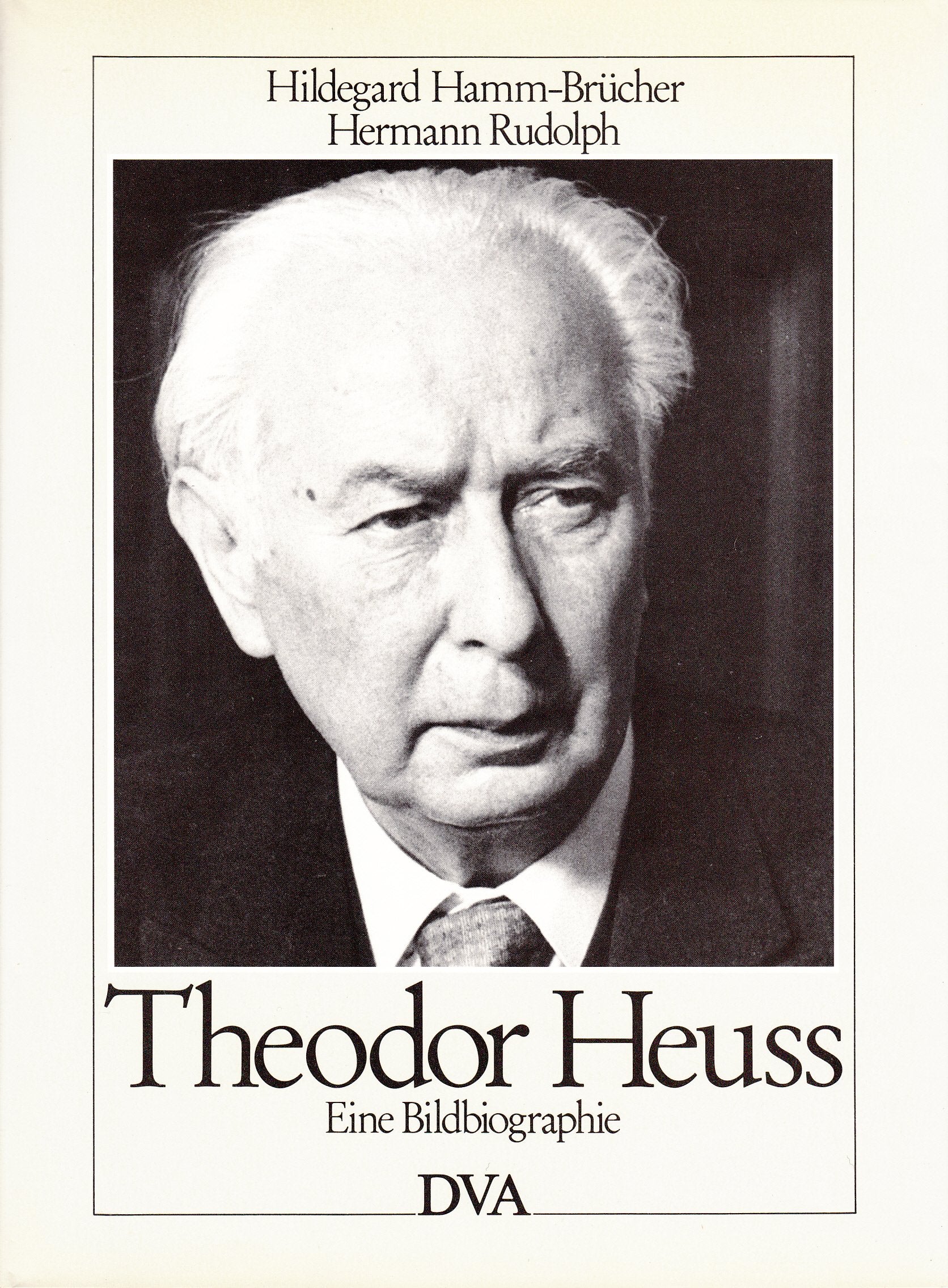Theodor Heuss: Eine Bildbiographie Politics & Society