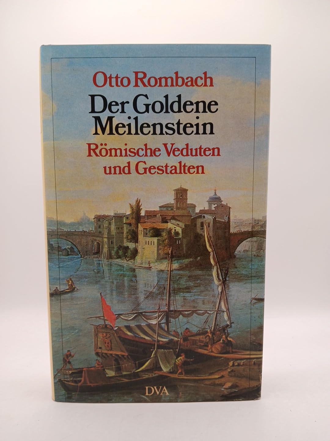 Der Goldene Meilenstein. Römische Veduten und Gestalten Books