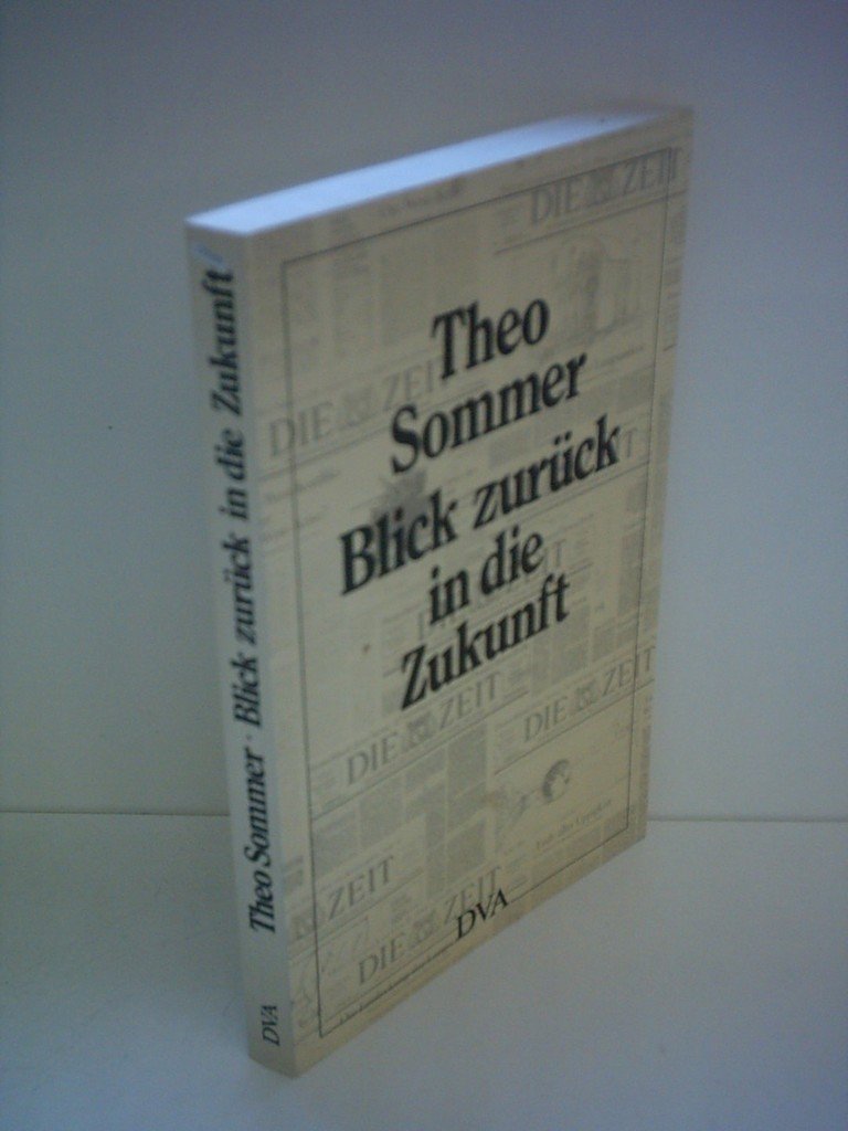 Blick zuruck in die Zukunft: Betrachtungen zur Zeit, 1973-1983 (German Edition) book