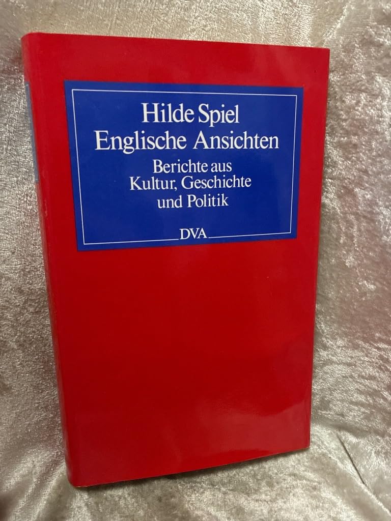 Englische Ansichten. Berichte aus Kultur, Geschichte und Politik Books