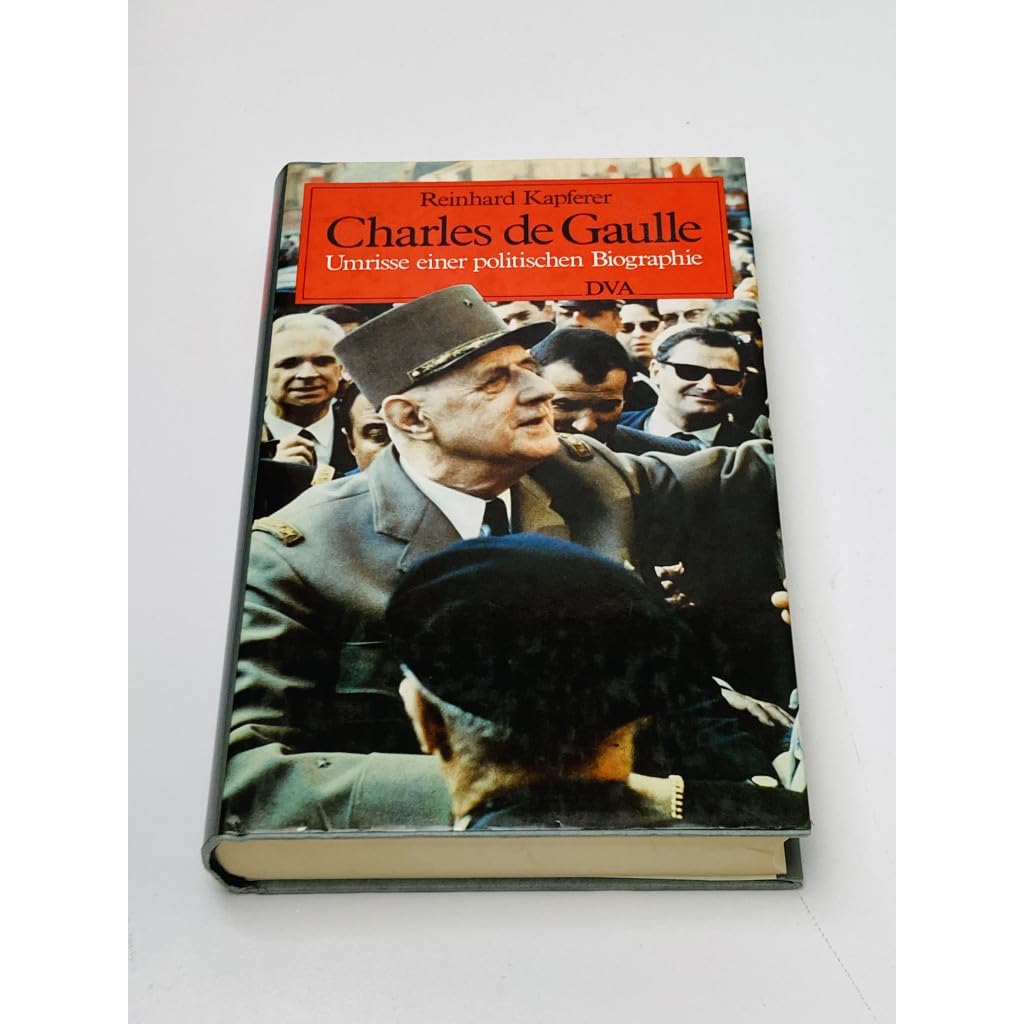 Charles de Gaulle. Umrisse einer politischen Biographie Memories