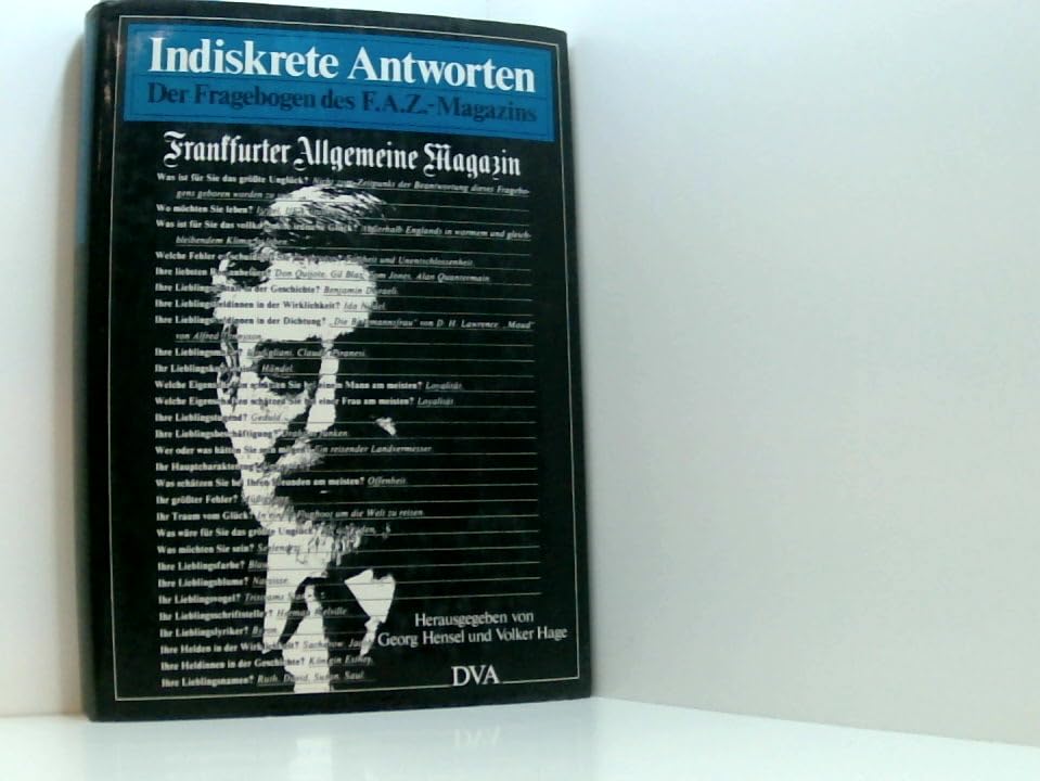 Indiskrete Antworten. Der Fragebogen des F. A. Z. - Magazins Film, Art & Culture