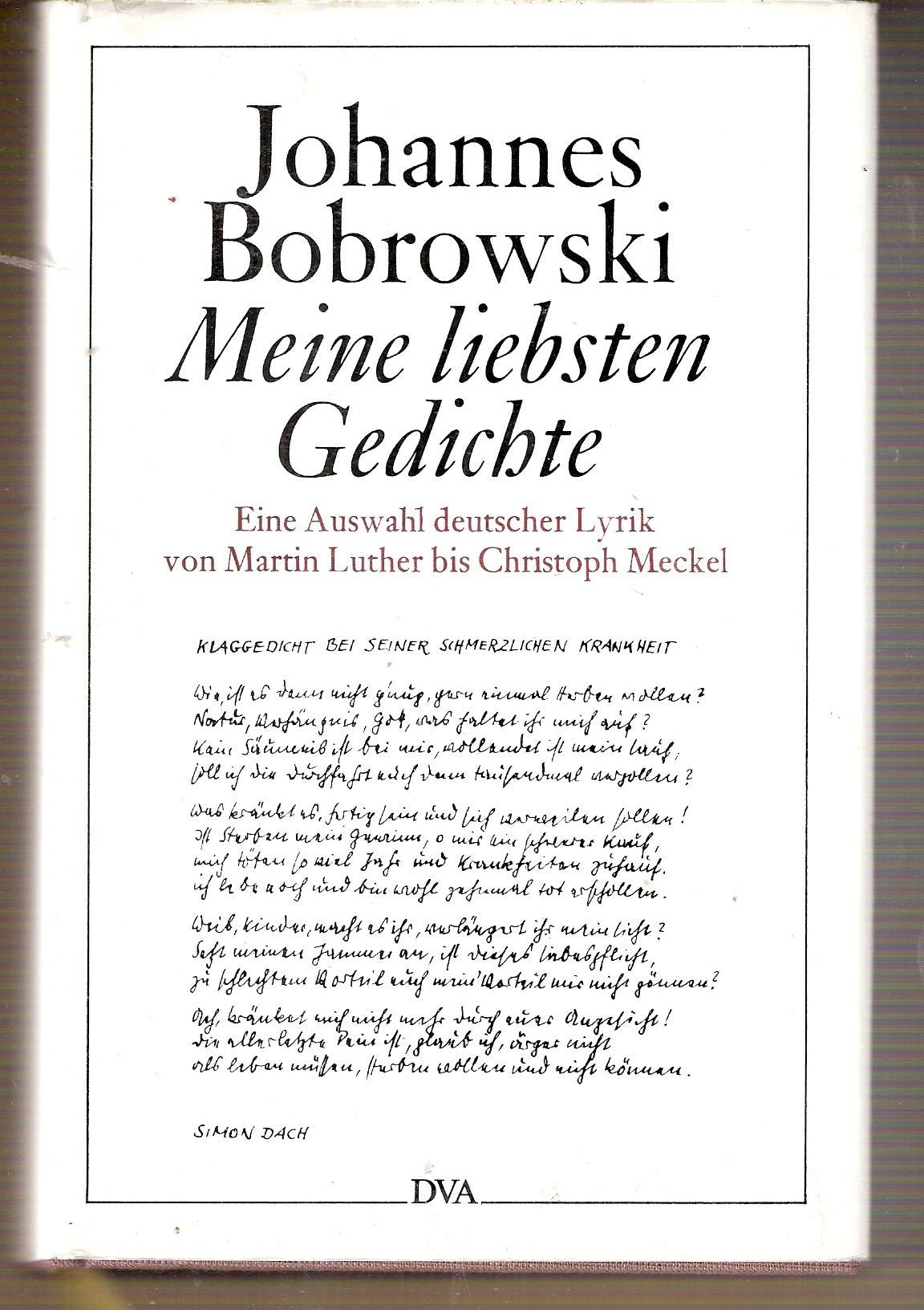 Meine liebsten Gedichte. Eine Auswahl deutscher Lyrik von Martin Luther bis Christoph Meckel Memories