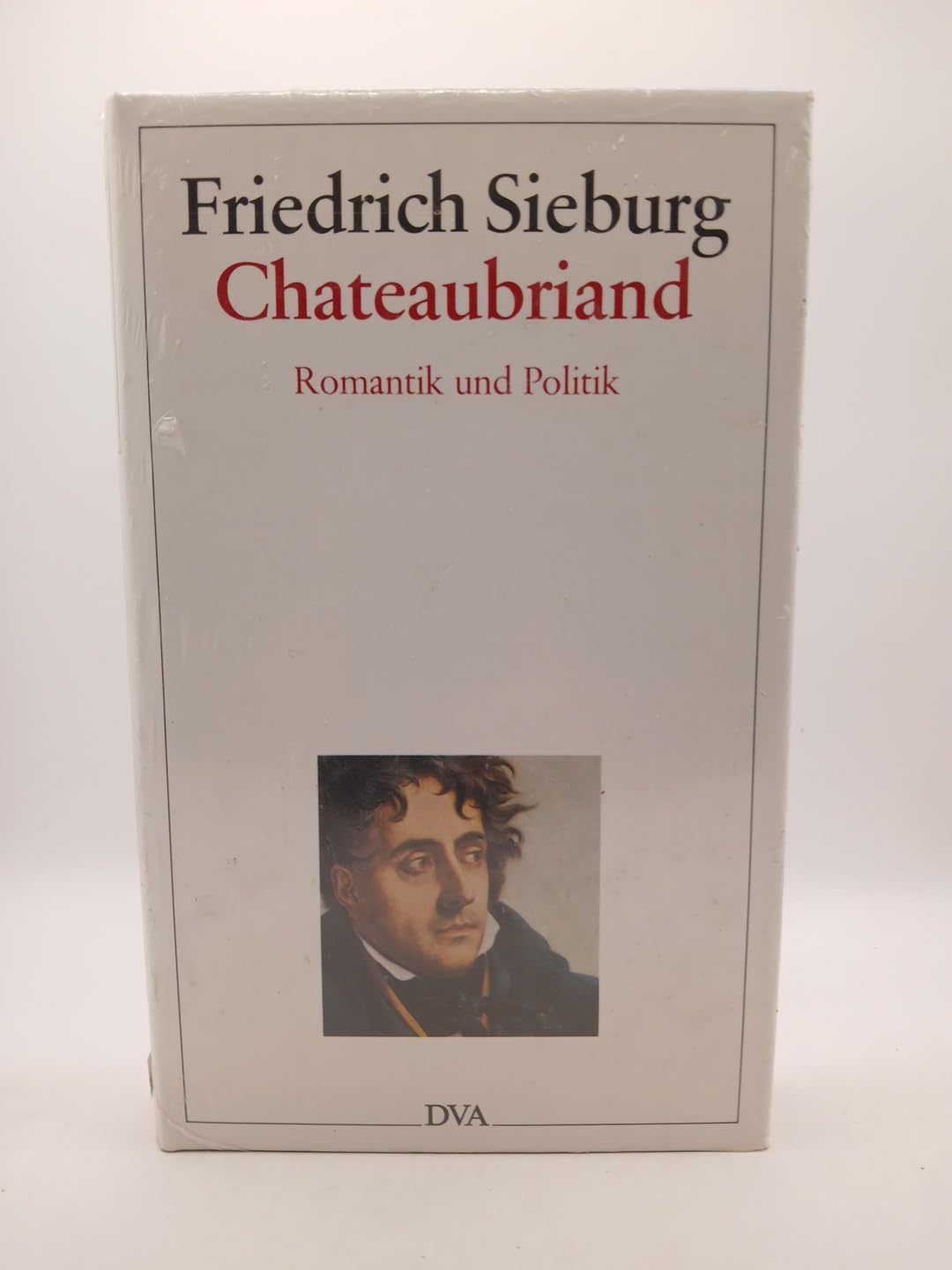Chateaubriand. Romantik und Politik General education