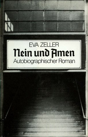 Nein und Amen: Autobiographischer Roman Personalities