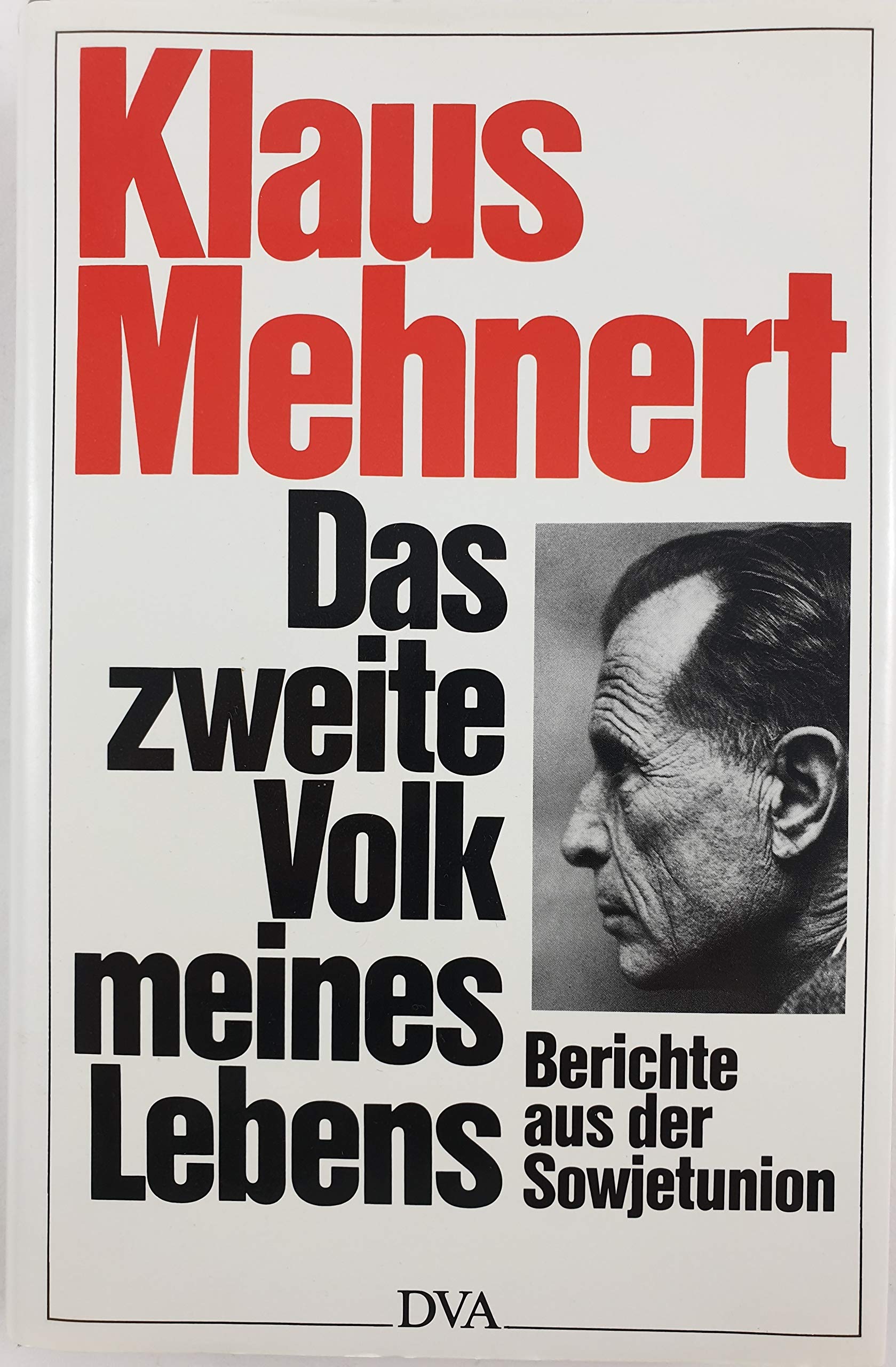 Das zweite Volk meines Lebens. Berichte aus der Sowjetunion 1925 - 1983 book