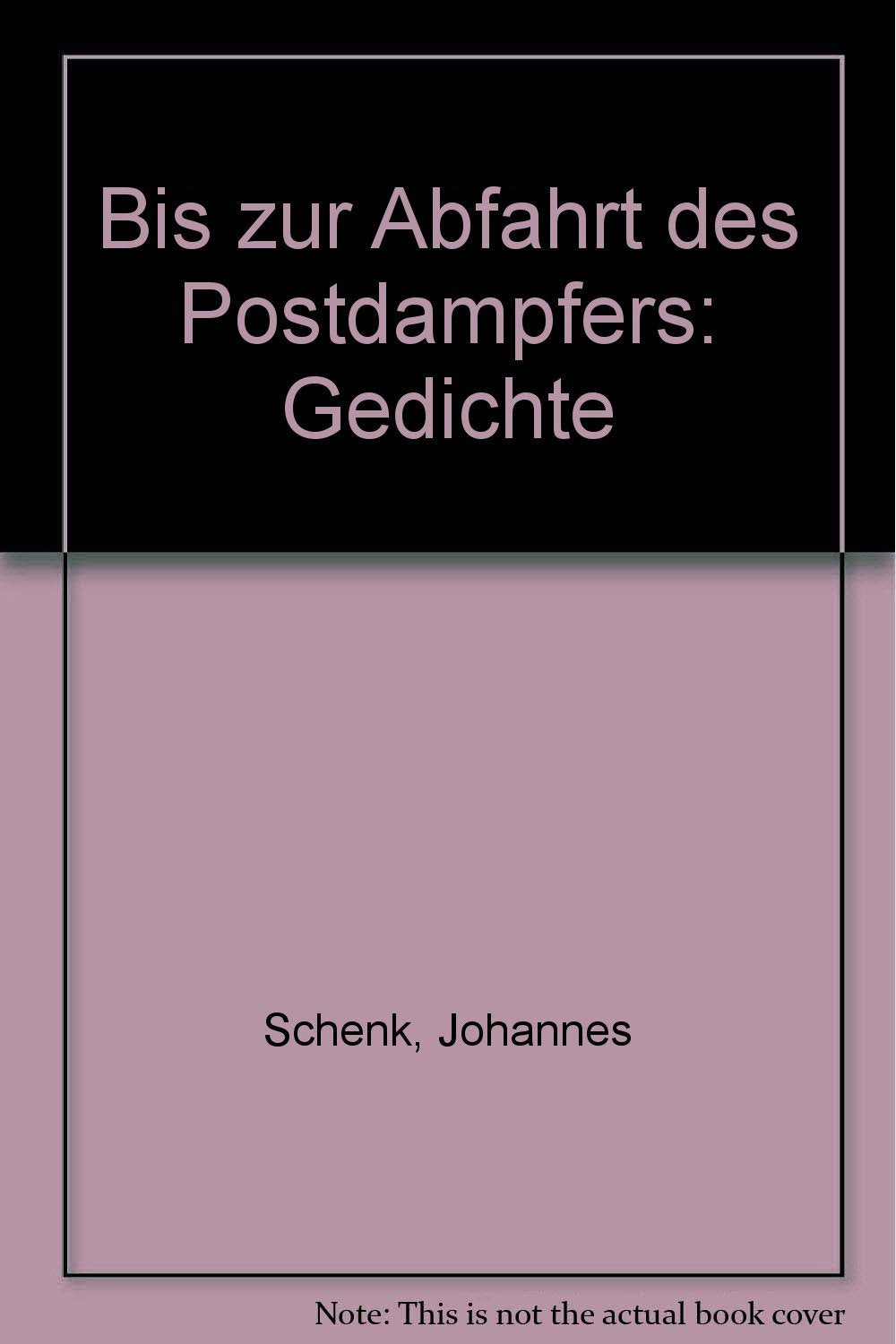 Bis zur Abfahrt des Postdampfers: Gedichte Books